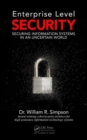 Enterprise Level Security : Securing Information Systems in an Uncertain World - Book