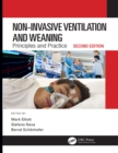 Non-Invasive Ventilation and Weaning : Principles and Practice, Second Edition - eBook
