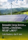 Renewable Energy Devices and Systems with Simulations in MATLAB® and ANSYS® - Book