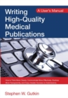 Writing High-Quality Medical Publications : A User's Manual - Book