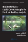 High Performance Liquid Chromatography in Pesticide Residue Analysis - eBook