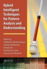 Hybrid Intelligent Techniques for Pattern Analysis and Understanding - Book