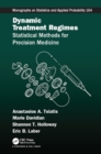 Dynamic Treatment Regimes : Statistical Methods for Precision Medicine - eBook