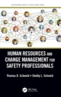 Human Resources and Change Management for Safety Professionals - Book
