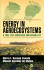 Energy in Agroecosystems : A Tool for Assessing Sustainability - Book