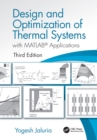 Design and Optimization of Thermal Systems, Third Edition : with MATLAB Applications - eBook