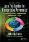 Lean Production for Competitive Advantage : A Comprehensive Guide to Lean Methodologies and Management Practices, Second Edition - eBook