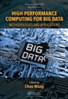 High Performance Computing for Big Data : Methodologies and Applications - eBook