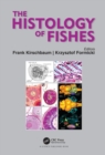 The Histology of Fishes - Book