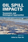 Oil Spill Impacts : Taxonomic and Ontological Approaches - eBook