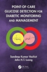 Point-of-care Glucose Detection for Diabetic Monitoring and Management - Book