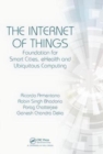 The Internet of Things : Foundation for Smart Cities, eHealth, and Ubiquitous Computing - Book