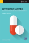 How Drugs Work : Basic Pharmacology for Health Professionals, Fourth Edition - eBook