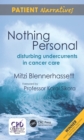 Nothing Personal : Disturbing Undercurrents in Cancer Care - eBook