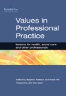 Values in Professional Practice : Lessons for Health, Social Care and Other Professionals - eBook