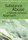 Substance Abuse : A Patient-Centered Approach - eBook