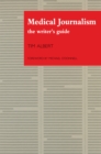 Medical Journalism : The Writer's Guide - eBook