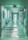 Outpatient Surgery : Clinical Decision Making and Board Review - eBook
