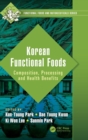 Korean Functional Foods : Composition, Processing and Health Benefits - Book