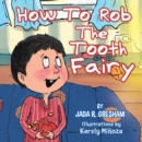 How to Rob the Tooth Fairy - eBook