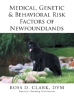 Medical, Genetic & Behavioral Risk Factors of Newfoundlands - eBook