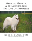 Medical, Genetic & Behavioral Risk Factors of Samoyeds - eBook