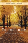 To the Ladies : Reinterpreting Boscobel - eBook