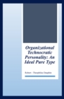 Organizational Technocratic Work and Personality : An Actual Pure-Type - eBook