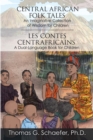 Central African Folk Tales : An Imaginative Collection of Wisdom for Children - eBook