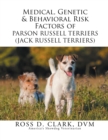 Medical, Genetic & Behavioral Risk Factors of Parson Russell Terriers (Jack Russell Terriers) - eBook
