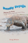 Deadly Voyage : Waking up Dead: from the Foothills of Bad to the Forest of Worse - eBook