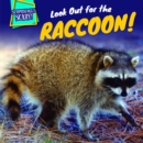 Look Out for the Raccoon! - eBook