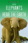 How Elephants and Other Animals Hear the Earth - eBook