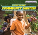 A Trip to the Community Garden - eBook
