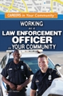 Working as a Law Enforcement Officer in Your Community - eBook