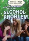 Helping a Friend with an Alcohol Problem - eBook
