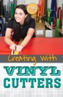 Creating with Vinyl Cutters - eBook