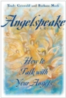 Angelspeake : How to Talk With Your Angels - eBook