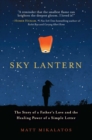 Sky Lantern : The Story of a Father's Love for His Children and the Healing Power of the Smallest Act of Kindness - eBook