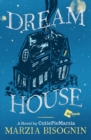 Dream House : A Novel by Cutiepiemarzia - Book