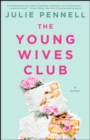 The Young Wives Club : A Novel - eBook