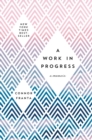 A Work in Progress: A Memoir - Book