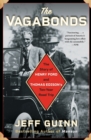 The Vagabonds : The Story of Henry Ford and Thomas Edison's Ten-Year Road Trip - Book