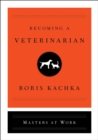 Becoming a Veterinarian - eBook