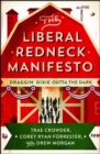The Liberal Redneck Manifesto : Draggin' Dixie Outta the Dark - eBook