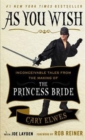 As You Wish : Inconceivable Tales from the Making of The Princess Bride - Book