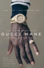The Autobiography of Gucci Mane - Book