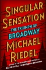 Singular Sensation : The Triumph of Broadway - Book