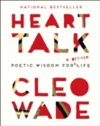 Heart Talk : Poetic Wisdom for a Better Life - eBook