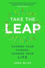 Take the Leap : Change Your Career, Change Your Life - eBook